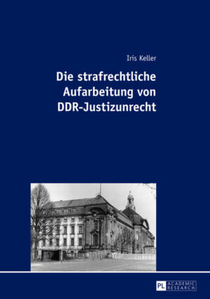 Die strafrechtliche Aufarbeitung von DDR-Justizunrecht | Bundesamt für magische Wesen