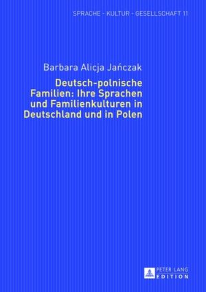 Deutsch-polnische Familien: Ihre Sprachen und Familienkulturen in Deutschland und in Polen | Bundesamt für magische Wesen