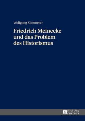 Friedrich Meinecke und das Problem des Historismus | Bundesamt für magische Wesen