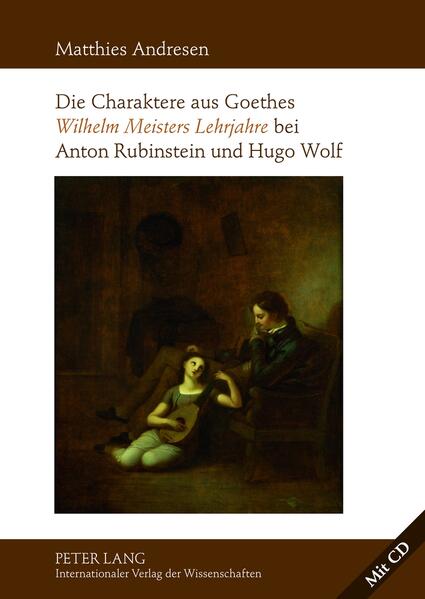 Die Charaktere aus Goethes «Wilhelm Meisters Lehrjahre» bei Anton Rubinstein und Hugo Wolf | Bundesamt für magische Wesen