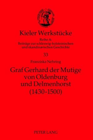 Graf Gerhard der Mutige von Oldenburg und Delmenhorst (1430-1500) | Bundesamt für magische Wesen