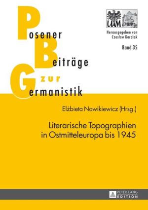 Literarische Topographien in Ostmitteleuropa bis 1945 | Bundesamt für magische Wesen