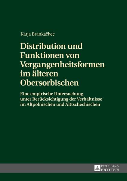 Distribution und Funktionen von Vergangenheitsformen im älteren Obersorbischen | Bundesamt für magische Wesen