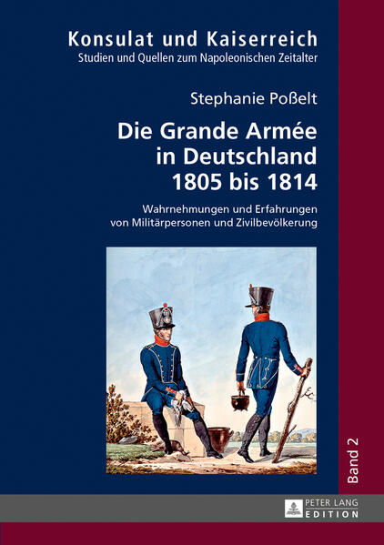 Die Grande Armée in Deutschland 1805 bis 1814 | Bundesamt für magische Wesen