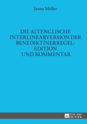 Die altenglische Interlinearversion der Benediktinerregel: Edition und Kommentar | Bundesamt für magische Wesen