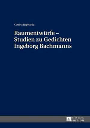 Raumentwürfe  Studien zu Gedichten Ingeborg Bachmanns | Bundesamt für magische Wesen