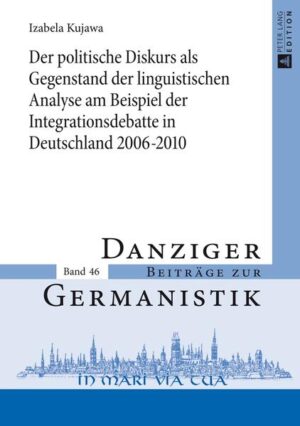 Der politische Diskurs als Gegenstand der linguistischen Analyse am Beispiel der Integrationsdebatte in Deutschland 20062010 | Bundesamt für magische Wesen