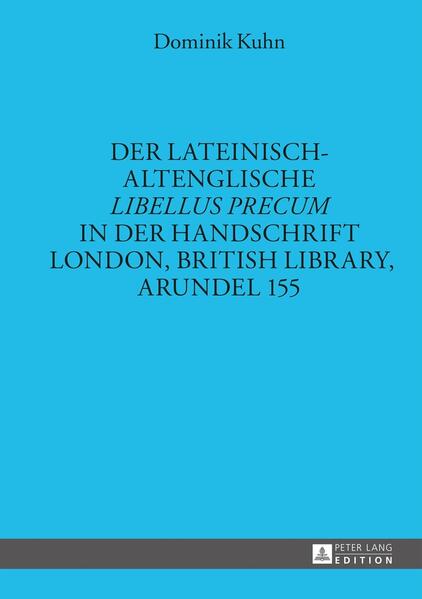 Der lateinisch-altenglische «Libellus precum» in der Handschrift London