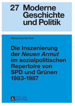 Die Inszenierung der «Neuen Armut» im sozialpolitischen Repertoire von SPD und Grünen 19831987 | Bundesamt für magische Wesen