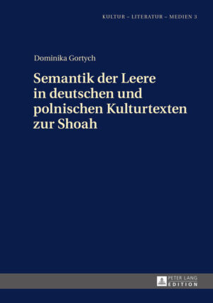 Semantik der Leere in deutschen und polnischen Kulturtexten zur Shoah | Bundesamt für magische Wesen