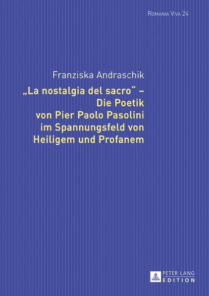«La nostalgia del sacro»  Die Poetik von Pier Paolo Pasolini im Spannungsfeld von Heiligem und Profanem | Bundesamt für magische Wesen