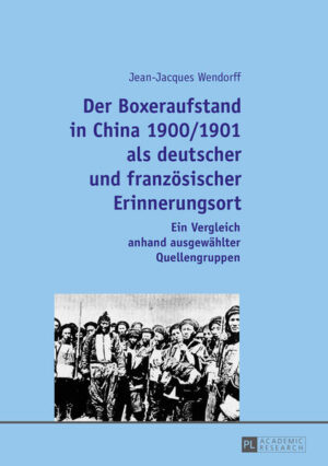 Der Boxeraufstand in China 1900/1901 als deutscher und französischer Erinnerungsort | Bundesamt für magische Wesen