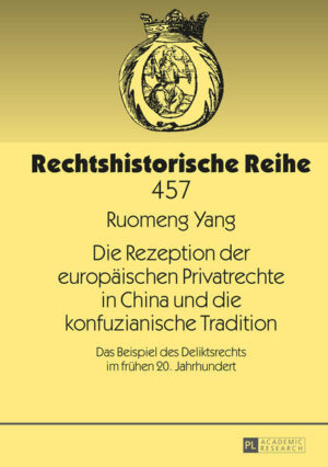 Die Rezeption der europäischen Privatrechte in China und die konfuzianische Tradition | Bundesamt für magische Wesen