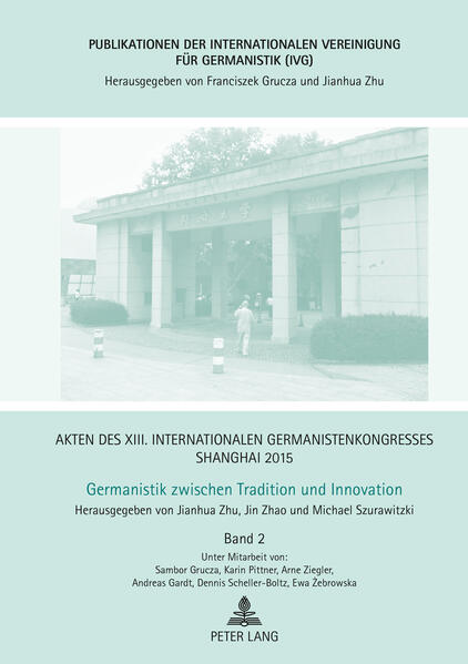 Akten des XIII. Internationalen Germanistenkongresses Shanghai 2015  Germanistik zwischen Tradition und Innovation | Bundesamt für magische Wesen