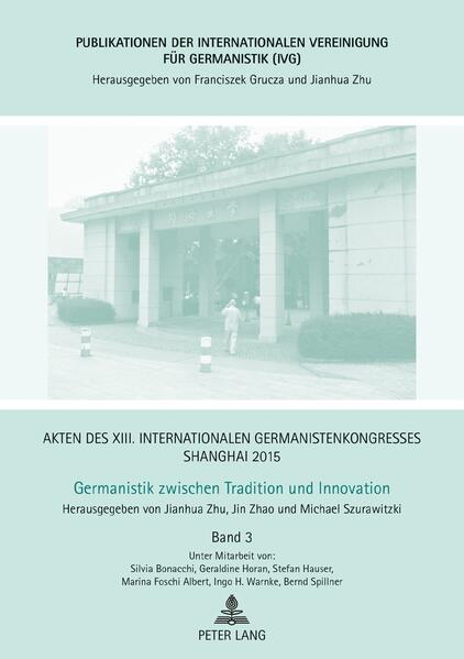 Akten des XIII. Internationalen Germanistenkongresses Shanghai 2015  Germanistik zwischen Tradition und Innovation | Bundesamt für magische Wesen