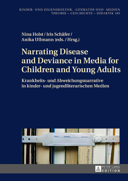 Narrating Disease and Deviance in Media for Children and Young Adults: Krankheits- und Abweichungsnarrative in kinder- und jugendliterarischen Medien | Bundesamt für magische Wesen