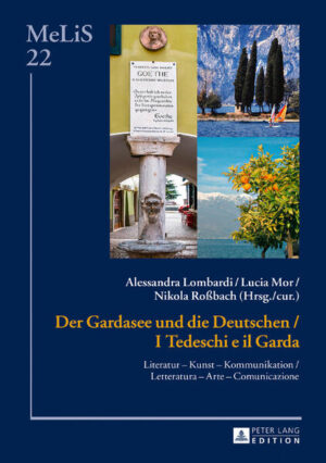 Der Gardasee und die Deutschen: I Tedeschi e il Garda | Bundesamt für magische Wesen