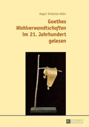 Goethes «Wahlverwandtschaften» im 21. Jahrhundert gelesen | Bundesamt für magische Wesen