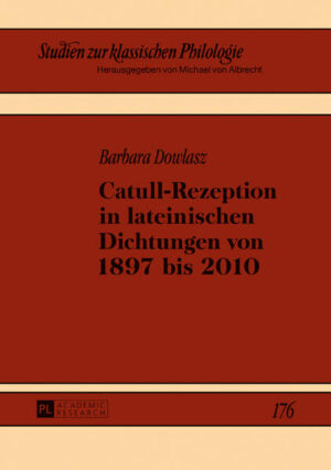 Catull-Rezeption in lateinischen Dichtungen von 1897 bis 2010 | Bundesamt für magische Wesen