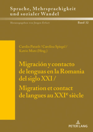 Migración y contacto de lenguas en la Romania del siglo XXI: Migration et contact de langues au XXIe siècle | Bundesamt für magische Wesen