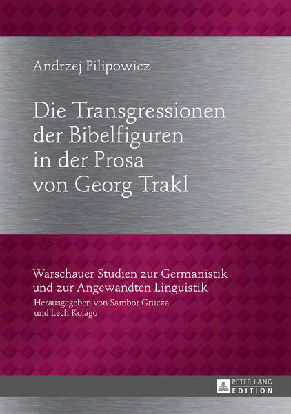 Die Transgressionen der Bibelfiguren in der Prosa von Georg Trakl | Bundesamt für magische Wesen