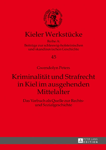 Kriminalität und Strafrecht in Kiel im ausgehenden Mittelalter | Bundesamt für magische Wesen