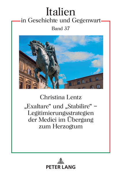 «Exaltare» und «Stabilire»  Legitimierungsstrategien der Medici im Übergang zum Herzogtum | Bundesamt für magische Wesen