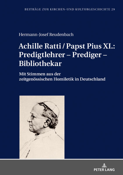 Achille Ratti / Papst Pius XI.: Predigtlehrer  Prediger  Bibliothekar | Bundesamt für magische Wesen