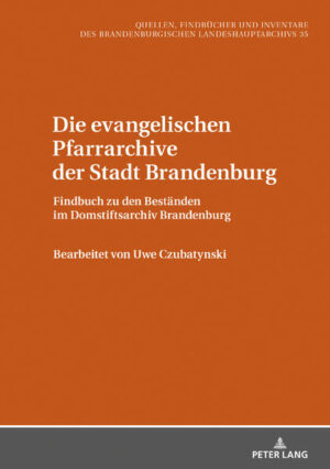 Die evangelischen Pfarrarchive der Stadt Brandenburg | Bundesamt für magische Wesen