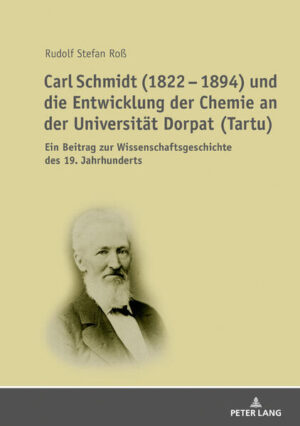 Carl Schmidt (1822  1894) und die Entwicklung der Chemie an der Universität Dorpat (Tartu) | Bundesamt für magische Wesen