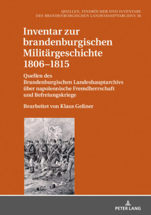 Inventar zur brandenburgischen Militärgeschichte 18061815 | Bundesamt für magische Wesen