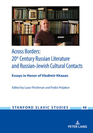Across Borders: Essays in 20th Century Russian Literature and Russian-Jewish Cultural Contacts. In Honor of Vladimir Khazan | Bundesamt für magische Wesen