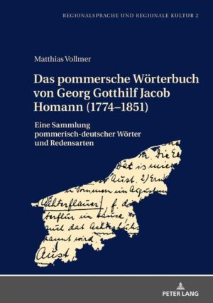 Das pommersche Wörterbuch von Georg Gotthilf Jacob Homann (17741851) | Bundesamt für magische Wesen