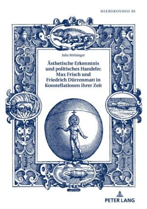 Ästhetische Erkenntnis und politisches Handeln: Max Frisch und Friedrich Dürrenmatt in Konstellationen ihrer Zeit | Bundesamt für magische Wesen