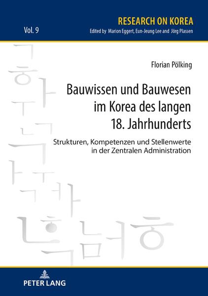 Bauwissen und Bauwesen im Korea des langen 18. Jahrhunderts | Bundesamt für magische Wesen
