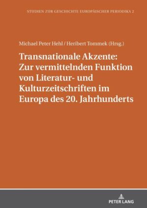 Transnationale Akzente: Zur vermittelnden Funktion von Literatur- und Kulturzeitschriften im Europa des 20. Jahrhunderts | Bundesamt für magische Wesen