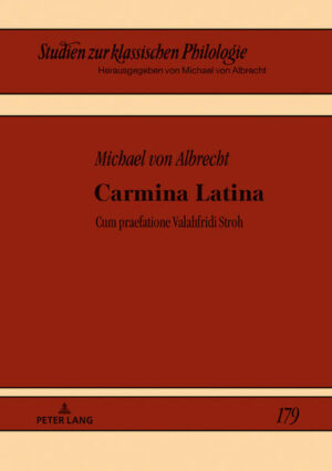 Carmina Latina: Cum praefatione Valahfridi Stroh | Michael Albrecht