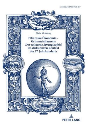 Pikareske Ökonomie  Grimmelshausens «Der seltzame Springinsfeld» im diskursiven Kontext des 17. Jahrhunderts | Bundesamt für magische Wesen