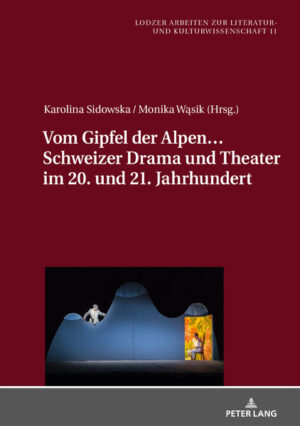 Vom Gipfel der Alpen Schweizer Drama und Theater im 20. und 21. Jahrhundert | Bundesamt für magische Wesen