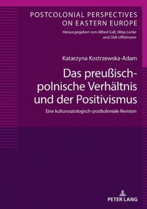 Das preußisch-polnische Verhältnis und der Positivismus | Bundesamt für magische Wesen