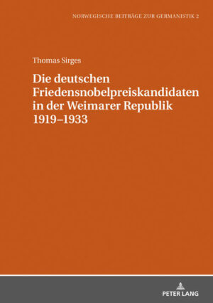 Die deutschen Friedensnobelpreiskandidaten in der Weimarer Republik 19191933 | Bundesamt für magische Wesen
