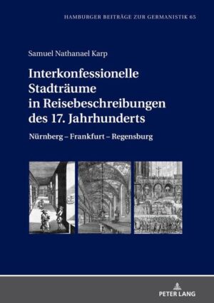 Interkonfessionelle Stadträume in Reisebeschreibungen des 17. Jahrhunderts | Bundesamt für magische Wesen