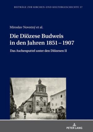Die Diözese Budweis in den Jahren 1851 - 1907 | Bundesamt für magische Wesen