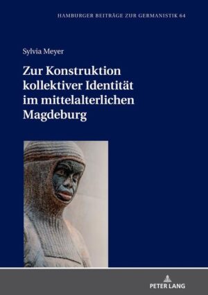 Zur Konstruktion kollektiver Identität im mittelalterlichen Magdeburg | Bundesamt für magische Wesen