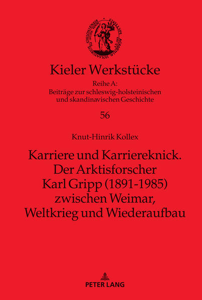 Karriere und Karriereknick. Der Arktisforscher Karl Gripp (1891-1985) zwischen Weimar