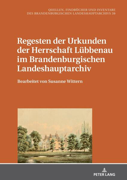 Regesten der Urkunden der Herrschaft Lübbenau im Brandenburgischen Landeshauptarchiv | Bundesamt für magische Wesen