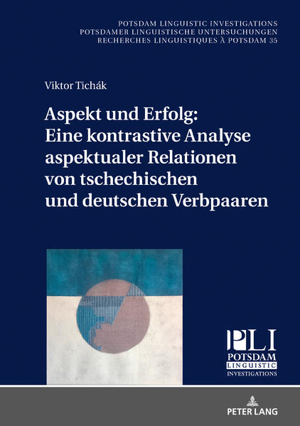 Aspekt und Erfolg: Eine kontrastive Analyse aspektualer Relationen von tschechischen und deutschen Verbpaaren | Bundesamt für magische Wesen