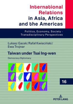 Taiwan under Tsai Ing-wen | Łukasz Gacek, Rafał Kwieciński, Ewa Trojnar