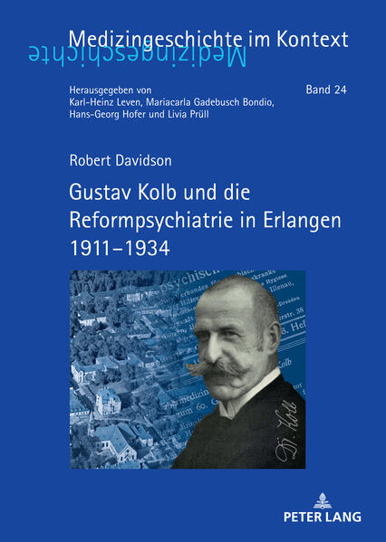 Gustav Kolb und die Reformpsychiatrie in Erlangen 1911-1934 | Robert Davidson