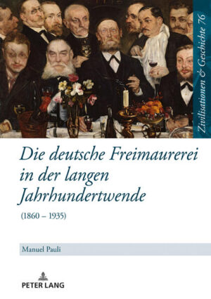 Die deutsche Freimaurerei in der langen Jahrhundertwende | Manuel Pauli